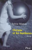 Couverture du livre « Oceane Et Les Barbares » de Matton Sylvie aux éditions Plon
