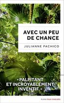 Couverture du livre « Avec un peu de chance » de Julianne Pachico aux éditions Plon
