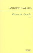 Couverture du livre « Retour du paraclet - roman(s) » de Antoine Raybaud aux éditions Rocher