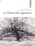 Couverture du livre « La théorie des signatures » de Joseph Soletier aux éditions Rocher