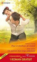 Couverture du livre « Pour le bonheur de Gracie ; un patron bien trop séduisant ; amoureuse d'un play-boy » de Patricia Thayer et Jennie Adams et Anna De Talcott aux éditions Harlequin