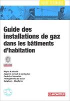 Couverture du livre « Guide des installations de gaz dans les bâtiments d'habitation » de Bureau Veritas aux éditions Le Moniteur