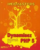 Couverture du livre « Dynamisez PHP 5 » de David Drapeau et Frederic Suire aux éditions Micro Application