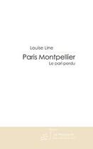 Couverture du livre « Paris Montpellier » de Line-L aux éditions Editions Le Manuscrit