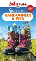 Couverture du livre « Guide des randonnees a pied 2023 petit fute » de Collectif Petit Fute aux éditions Le Petit Fute