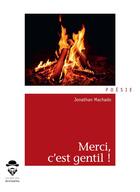 Couverture du livre « Merci, c'est gentil ! » de Jonathan Machado aux éditions Societe Des Ecrivains