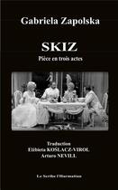 Couverture du livre « Skiz » de Gabriella Zapolska aux éditions L'harmattan