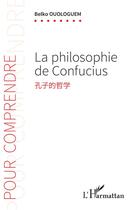 Couverture du livre « La philosophie de Confucius » de Belko Ouologuem aux éditions L'harmattan