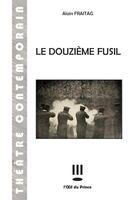 Couverture du livre « Le douzième fusil » de Alain Fraitag aux éditions L'oeil Du Prince