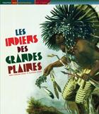 Couverture du livre « Les indiens des grandes plaines » de Olivier Morel aux éditions Courtes Et Longues