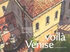 Couverture du livre « Voila venise » de Gianighian Giorgio/ aux éditions Clair De Lune