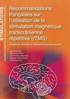 Couverture du livre « Recommandations françaises sur l'utilisation de la stimulation magnétique transcranienne répétitive (RTMS) » de Nathalie Andre-Obadia et Herve Devanne et Jean-Pascal Lefaucheur et Emmanuel Poulet aux éditions Solal