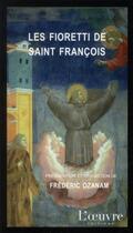 Couverture du livre « Les Fioretti de saint François » de Frederic Ozanam aux éditions L'oeuvre