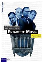 Couverture du livre « Entartete musik - musiques interdites sous le iiie reich » de Petit/Giner aux éditions Bleu Nuit