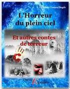 Couverture du livre « L'horreur du plein ciel ; autres contes de terreur » de Arthur Conan Doyle aux éditions Thriller Editions