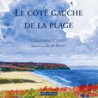 Couverture du livre « Le côté gauche de la plage » de Catherine Cusset et Alain Robet aux éditions Editions Dialogues