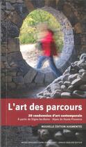 Couverture du livre « L'art du parcours ; 20 randonnées dans les Alpes de Haute-Provence à la rencontre de l'art actuel » de  aux éditions Arnaud Bizalion