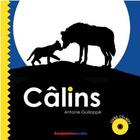 Couverture du livre « Calins (+cd) » de Antoine Guilloppe aux éditions Benjamins Media