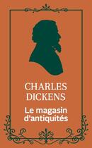 Couverture du livre « Le magasin d'antiquités » de Charles Dickens aux éditions Archipoche