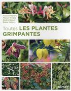 Couverture du livre « Toutes les plantes grimpantes » de Didier Willery et Manon Riviere et Cedric Basset et Arnaud Travers aux éditions Eugen Ulmer