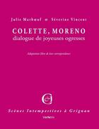 Couverture du livre « Colette, Moreno : dialogue de joyeuses ogresses » de Severine Vincent et Julie Marboeuf aux éditions Triartis
