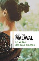 Couverture du livre « La vallée des eaux amères » de Jean-Paul Malaval aux éditions Calmann-levy