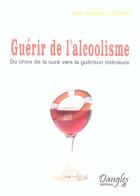 Couverture du livre « Guerir de l'alcoolisme » de Jean-Baptiste Vignon aux éditions Dangles