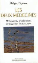 Couverture du livre « Les deux médecines ; médicaments, psychotropes et suggestion thérapeutique » de Philippe Pignarre aux éditions La Decouverte