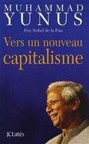 Couverture du livre « Vers un nouveau capitalisme » de Yunus-M aux éditions Jc Lattes