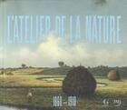 Couverture du livre « L'atelier de la nature, 1860-1910 ; invitation à la collection terra » de  aux éditions Reunion Des Musees Nationaux