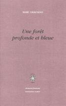 Couverture du livre « Une forêt profonde et bleue » de Marc Graciano aux éditions Corti