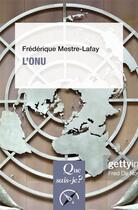 Couverture du livre « L'ONU (20e édition) » de Frederique Mestre-Lafay aux éditions Que Sais-je ?