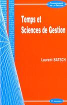 Couverture du livre « TEMPS ET SCIENCE DE GESTION » de Laurent Batsch aux éditions Economica