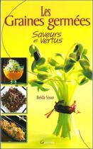 Couverture du livre « Les graines germées ; saveurs et vertus » de Belda Sisso aux éditions Grancher