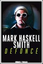 Couverture du livre « Défoncé » de Mark Haskell Smith aux éditions Rivages