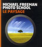 Couverture du livre « Le paysage » de Michael Freeman aux éditions Pearson