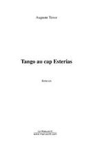 Couverture du livre « Tango au cap esterias » de Auguste Tenor aux éditions Editions Le Manuscrit