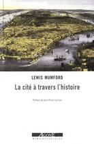 Couverture du livre « La cité à travers l'histoire » de Lewis Mumford aux éditions Agone