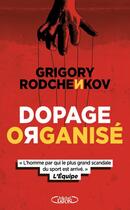 Couverture du livre « Dopage organisé » de Grigory Rodchenkov aux éditions Michel Lafon