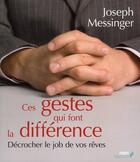 Couverture du livre « Ces gestes qui font la différence ; ces mots qui font la différence » de Joseph Messinger et Caroline Messinger aux éditions First