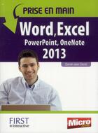 Couverture du livre « Prise en main Word, Excel, Powerpoint, Outlook, Onenote (édition 2013) » de Daniel-Jean David aux éditions First Interactive