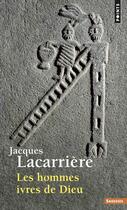 Couverture du livre « Les hommes ivres de Dieu » de Jacques Lacarriere aux éditions Points