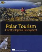 Couverture du livre « Polar tourism ; a tool for regional development » de  aux éditions Pu De Quebec