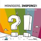 Couverture du livre « Managers, inspirez ! » de Michel Vlasselaer aux éditions Academia