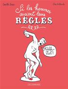 Couverture du livre « Si les hommes avaient leurs règles » de Camille Besse et Eric La Blanche aux éditions Lombard