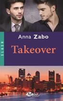 Couverture du livre « Takeover » de Anna Zabo aux éditions Milady