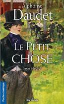 Couverture du livre « Le petit Chose » de Alphonse Daudet aux éditions De Boree