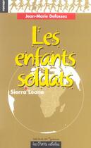 Couverture du livre « Les enfants soldats » de Defossez/Sierra aux éditions Michalon