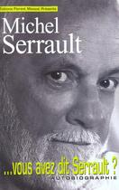 Couverture du livre « Vous Avez Dit Serrault » de Michel Serrault aux éditions Florent Massot