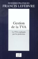 Couverture du livre « Gestion de la tva » de  aux éditions Lefebvre